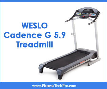 weslo cadence G 5.9 treadmill