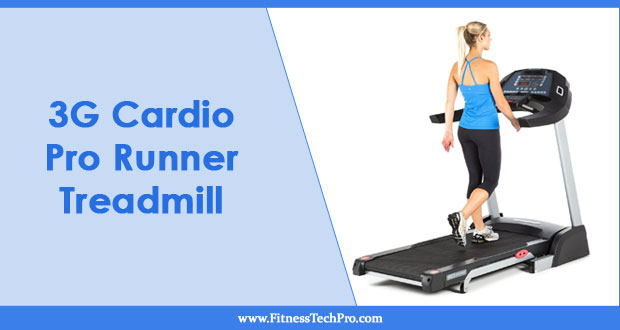 3G Cardio Pro Runner Treadmill review