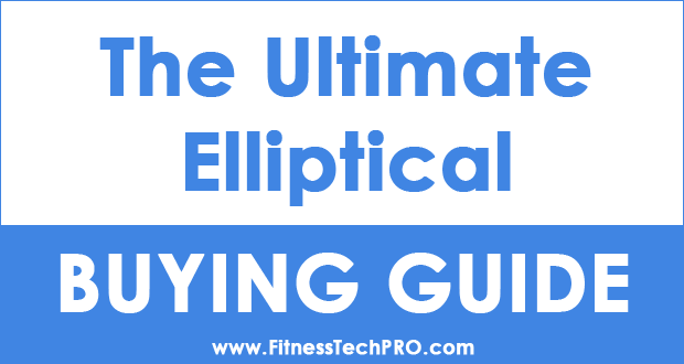 The Ultimate Elliptical Buying Guide